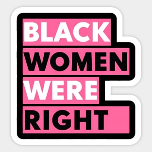 Black-Women-Were-Right Sticker